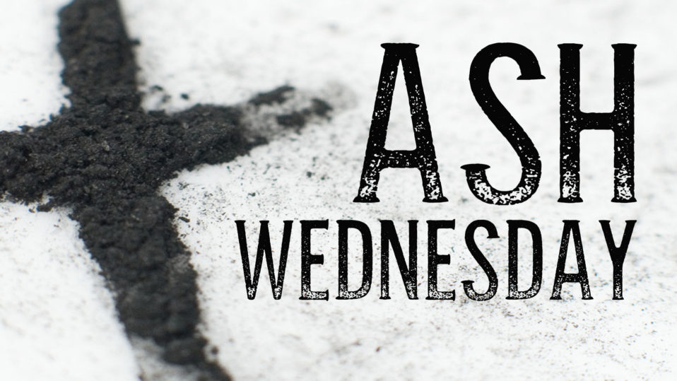 About Ash Wednesday Our Redeemer Lutheran Church